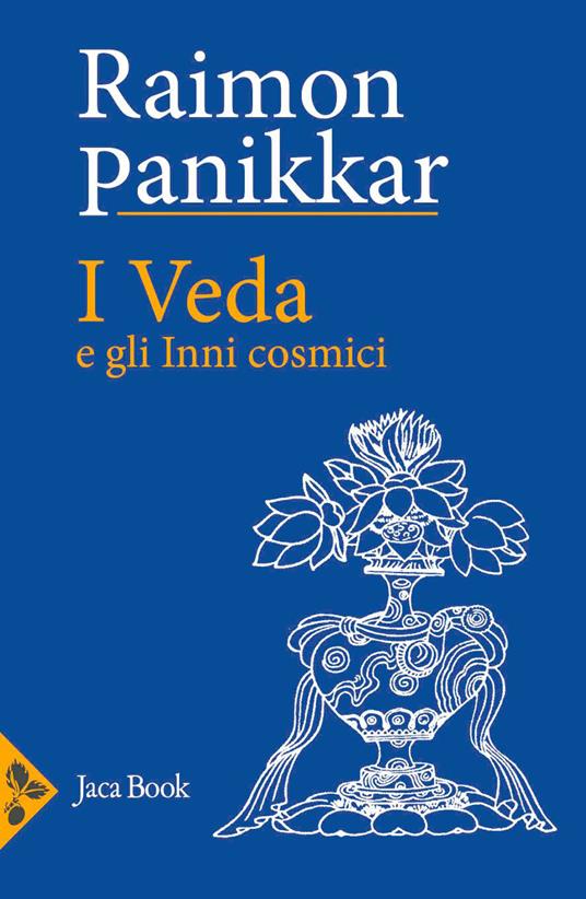  Raimon Panikkar I Veda e gli inni cosmici
